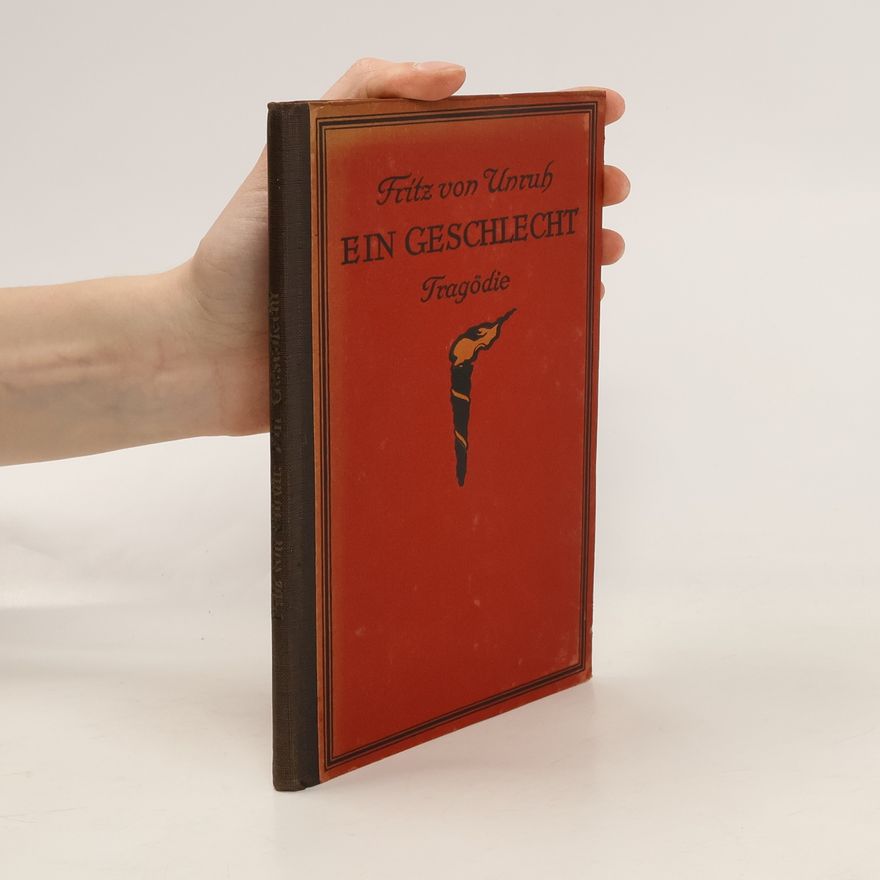 Fritz von Unruh Ein Geschlecht