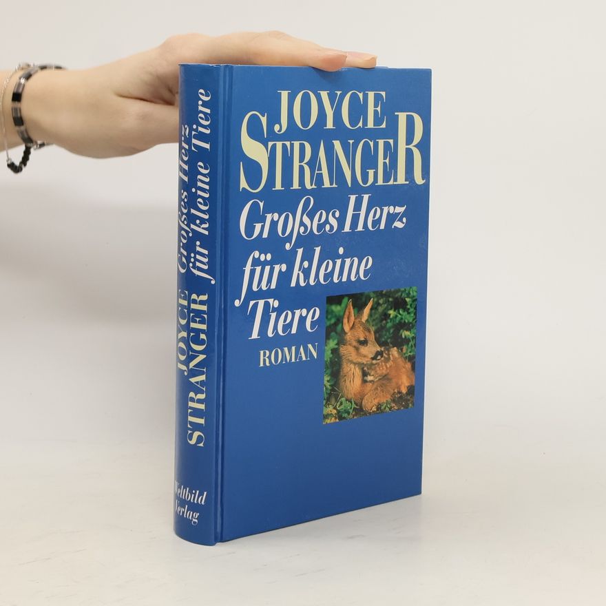 Joyce Stranger Grosses Herz für kleine Tiere