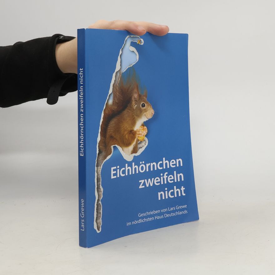Lars Grewe Eichhörnchen zweifeln nicht