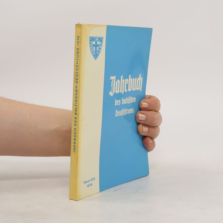 Collectif d'auteurs Jahrbuch des baltischen Deutschtums. Band XXV. 1978