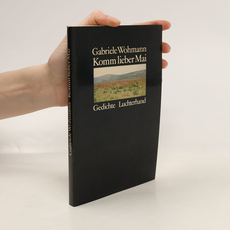 Gabriele Wohmann Komm lieber Mai