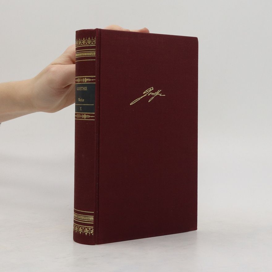 Johann Wolfgang von Goethe Poetische Werke in Zehn Bänden. Band 10