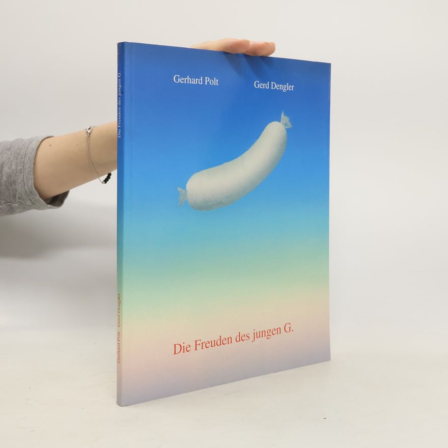 Gerhard Polt Die Freuden des jungen G.