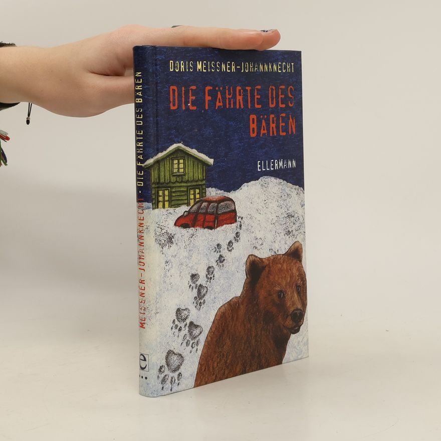 Doris Meißner Johannknecht Die Fährte des Bären
