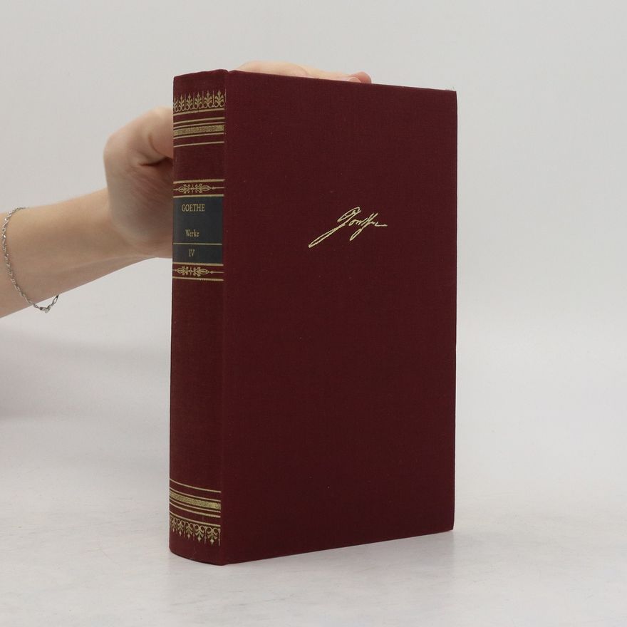 Johann Wolfgang von Goethe Poetische Werke in zehn Bänden. Band 4