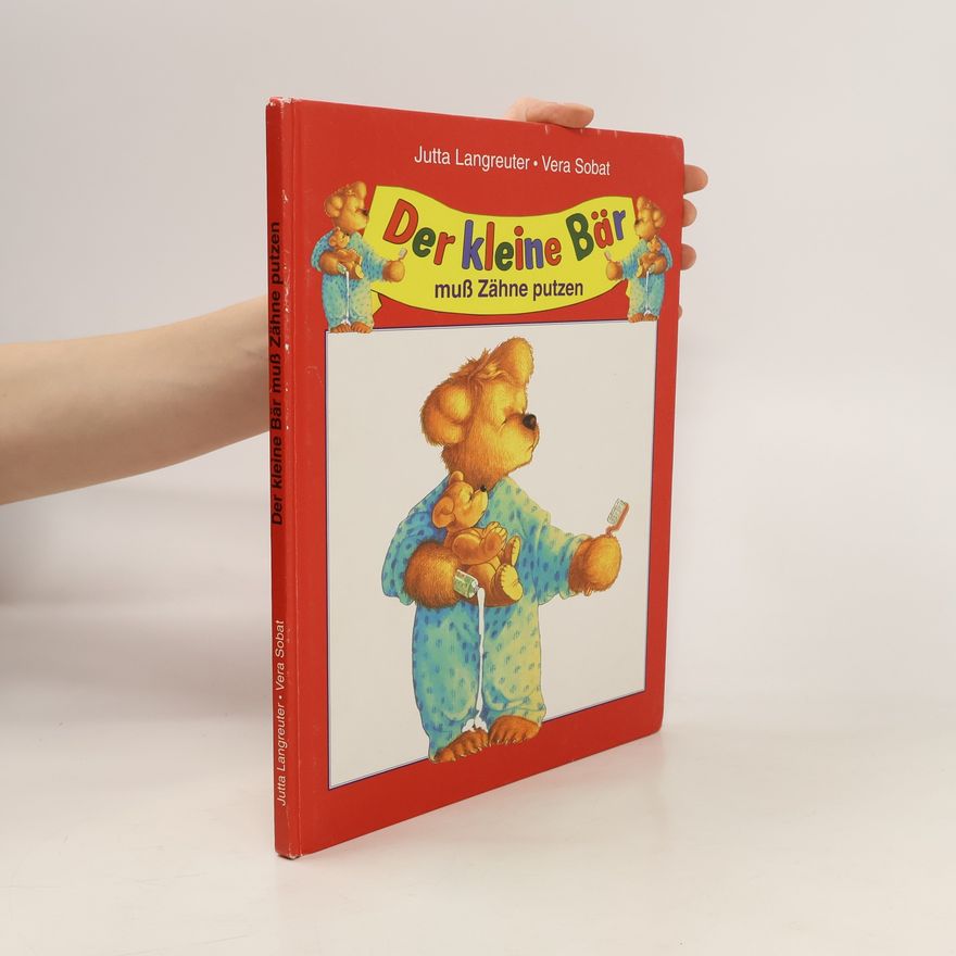 Jutta Langreuter Der kleine Bär muß Zähne putzen