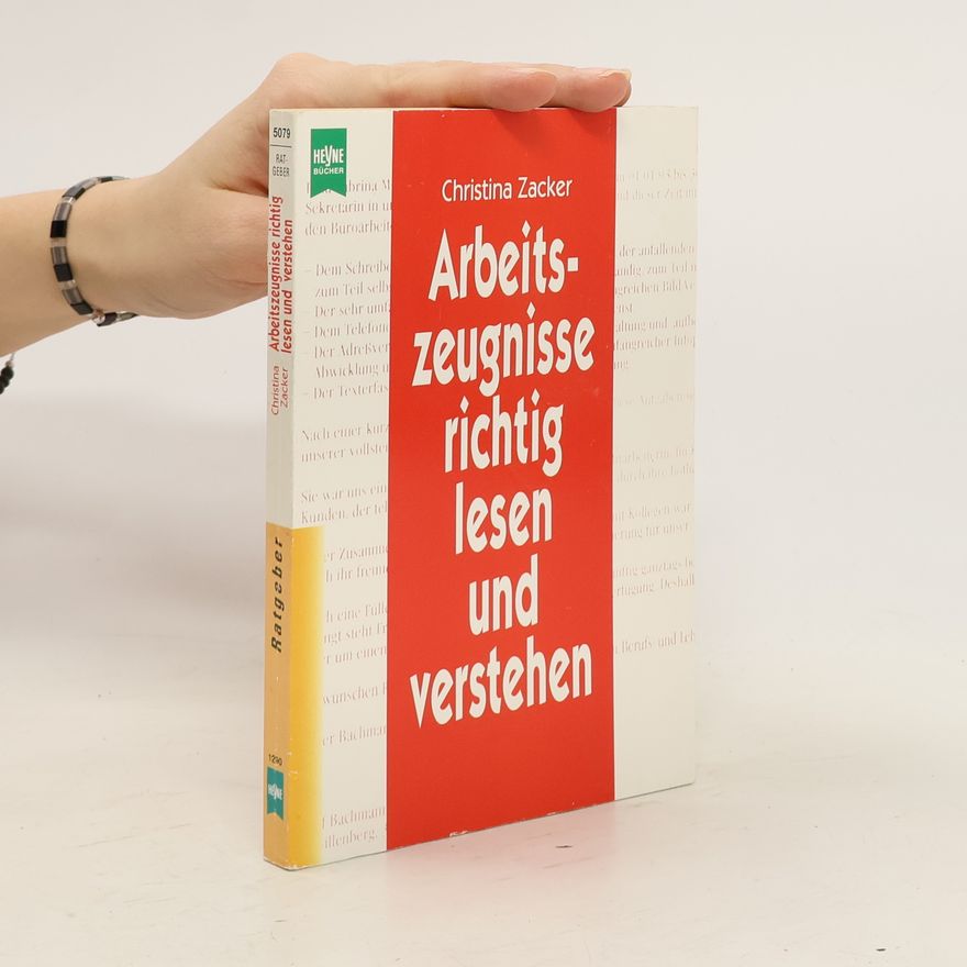 Christina Zacker Arbeitszeugnisse richtig lesen und verstehen