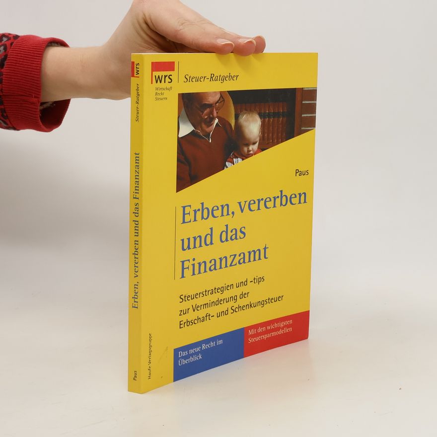 Bernhard Paus Erben, vererben und das Finanzamt