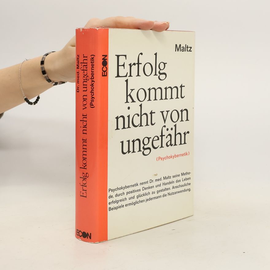 Maxwell Maltz Erfolg kommt nicht von ungefähr