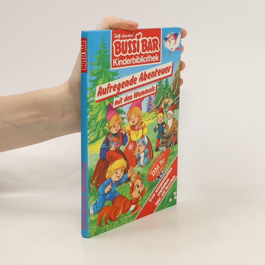 Bernd Gärtig Bussi Bär. Aufregende Abenteuer mit den Wummels