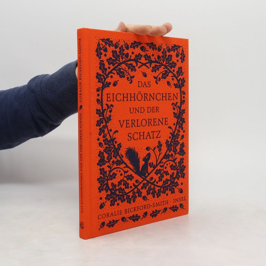 Coralie Bickford-Smith Das Eichhörnchen und der verlorene Schatz