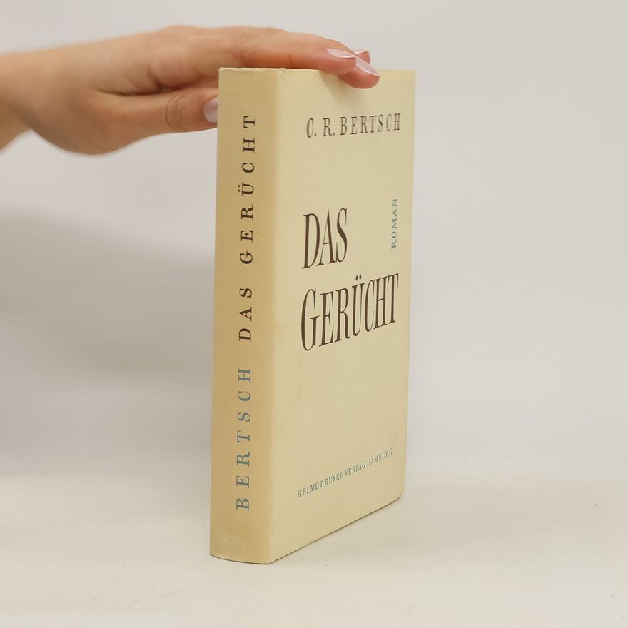 Carl Rudolf Bertsch Das Gerücht