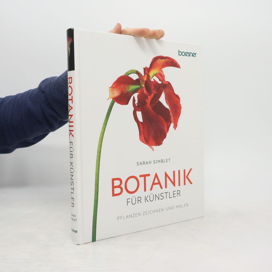 Sarah Simblet Botanik für Künstler