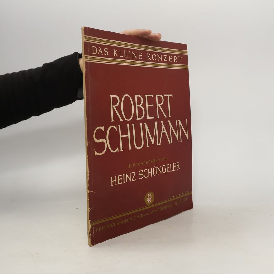 Heinz Schüngeler Robert Schumann