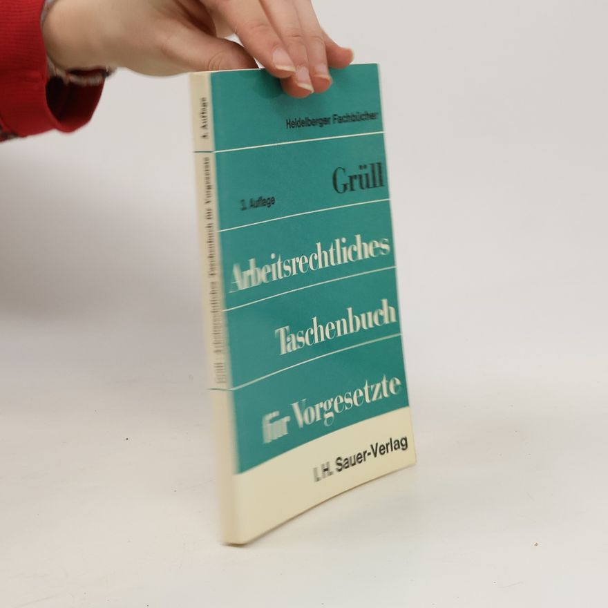 Ferdinand Grüll Arbeitsrechtliches Taschenbuch Vorgesetzte