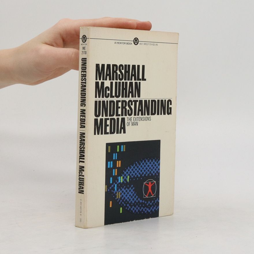 Marshall McLuhan Understanding Media