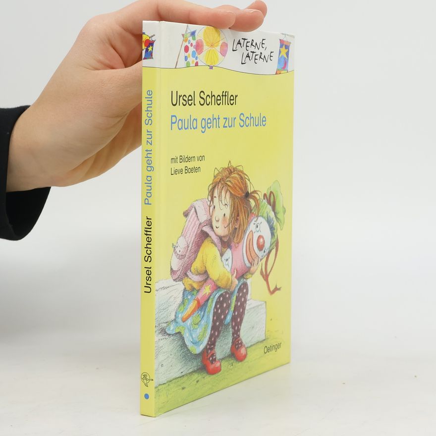 Ursel Scheffler Paula geht zur Schule