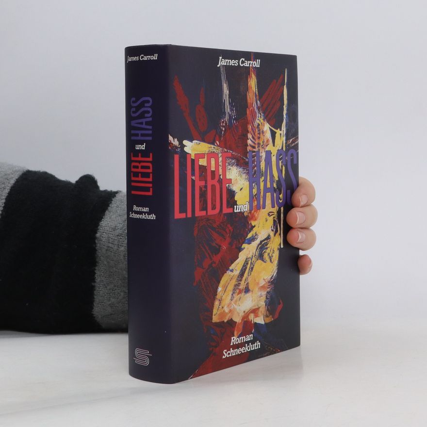James Carroll Liebe und Hass