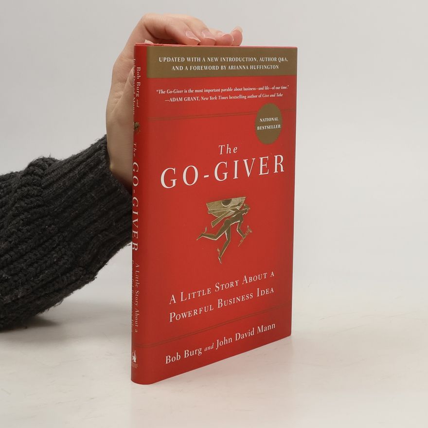 Bob Burg The Go-Giver, Expanded Edition