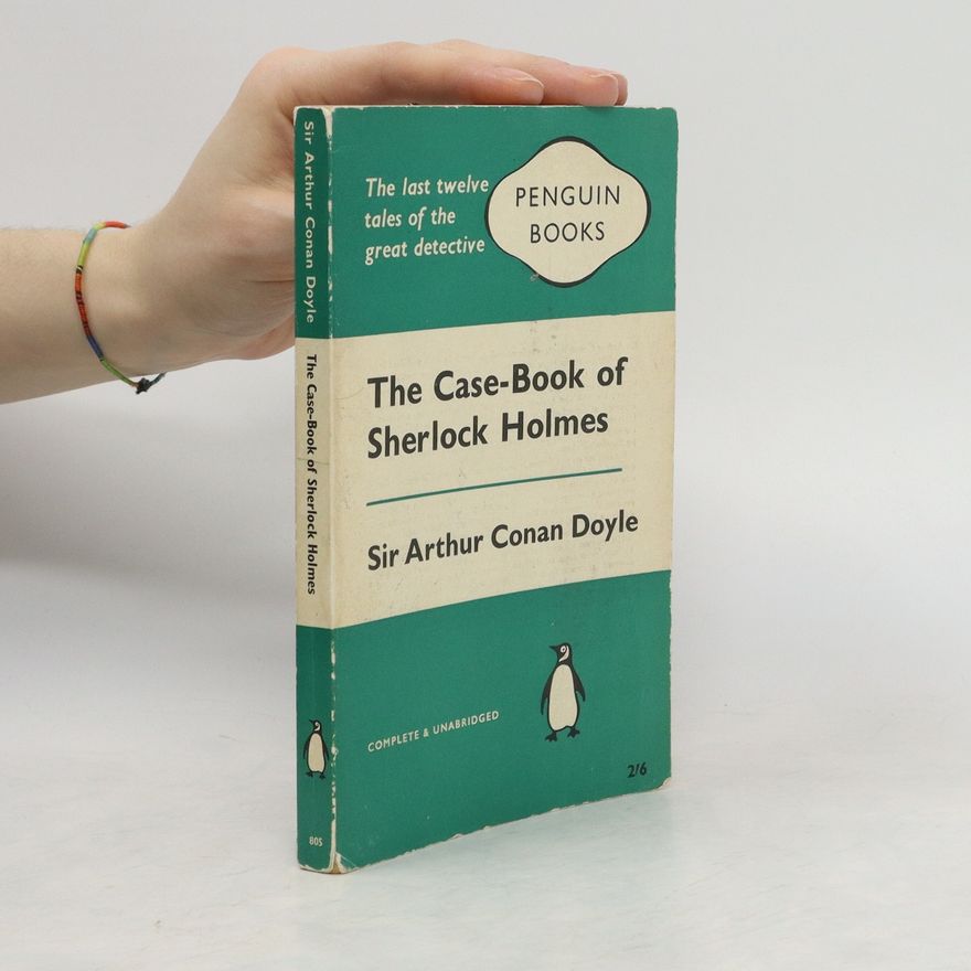 Arthur Conan Doyle The Case-Book of Sherlock Holmes