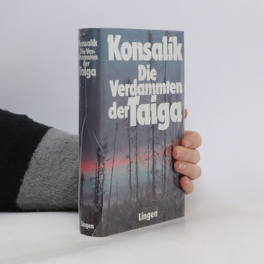 Heinz Günther Konsalik Die Verdammten der Taiga