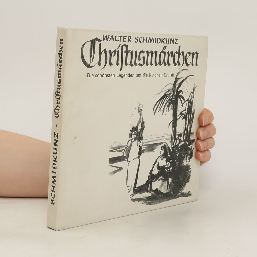 Walter Schmidkunz Christusmärchen