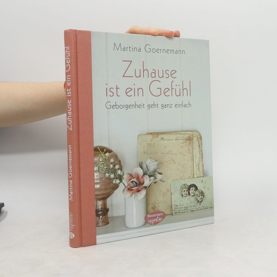Martina Goernemann Zuhause ist ein Gefühl