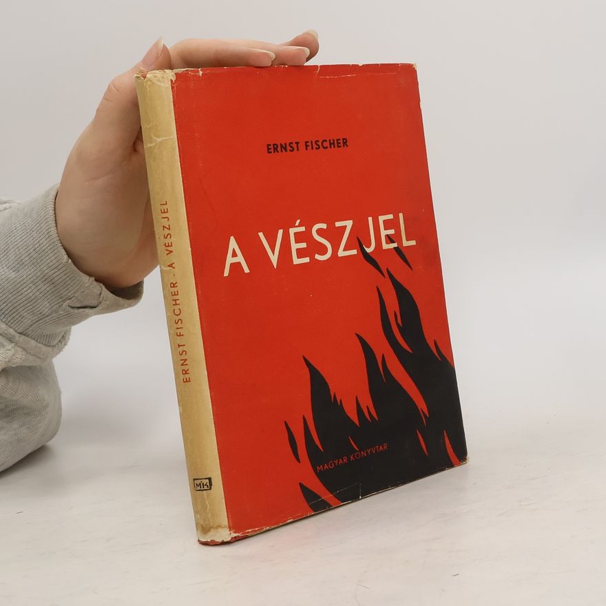 Ernst Fischer A Vészjel