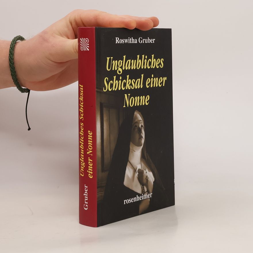 Roswitha Gruber Unglaubliches Schicksal einer Nonne