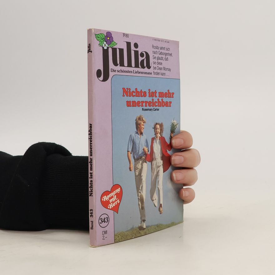 Rosemary Carter JULIA. Band 343. Nichts ist mehr unerreichbar