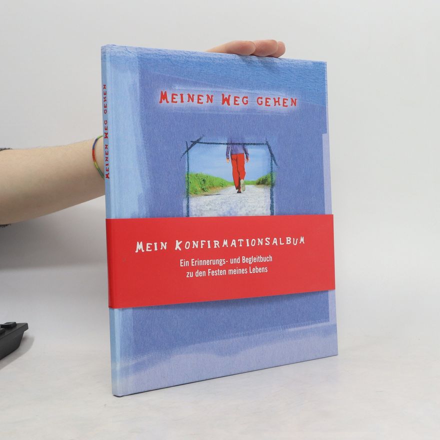 Kolektiv autorů Meinen Weg gehen. Mein Konfirmationsalbum