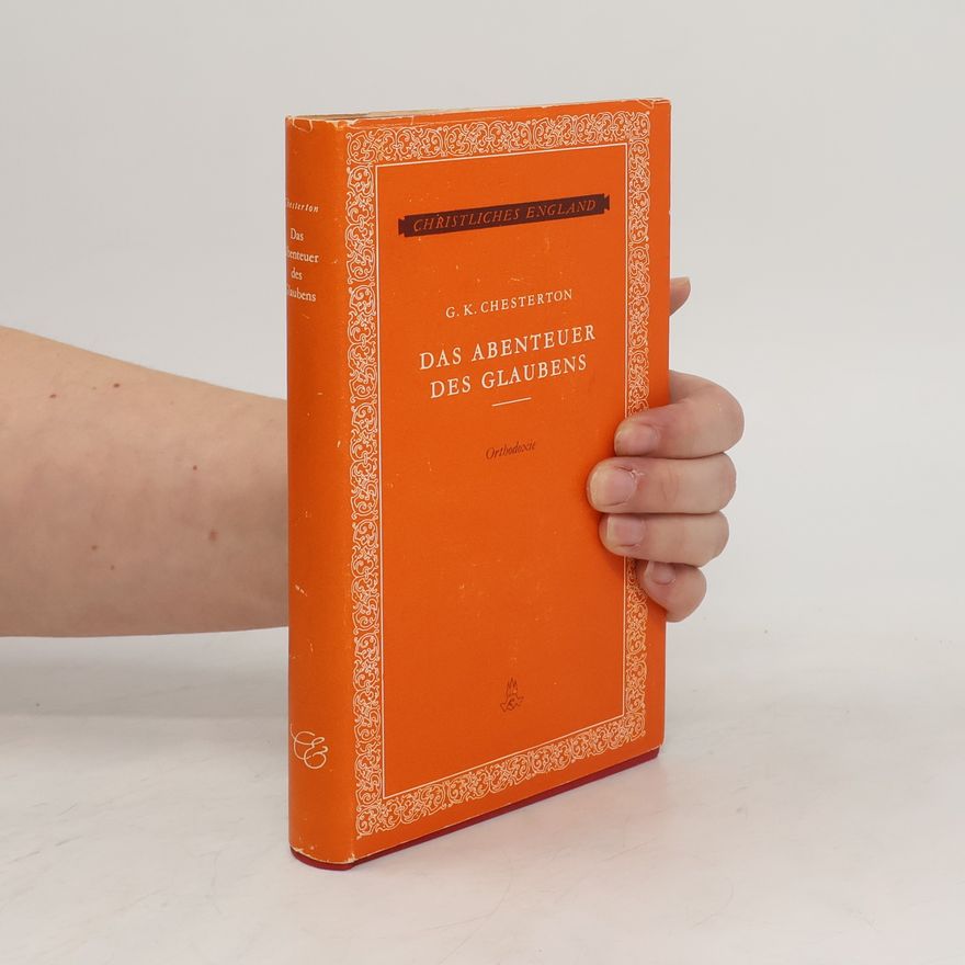 G. K. Chesterton Das Abenteuer des Glaubens