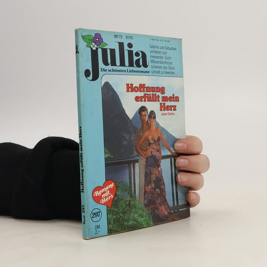 Janet Dailey Julia 297. Hoffnung erfüllt mein Herz