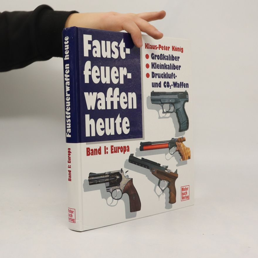 Klaus-Peter König Faustfeuerwaffen heute