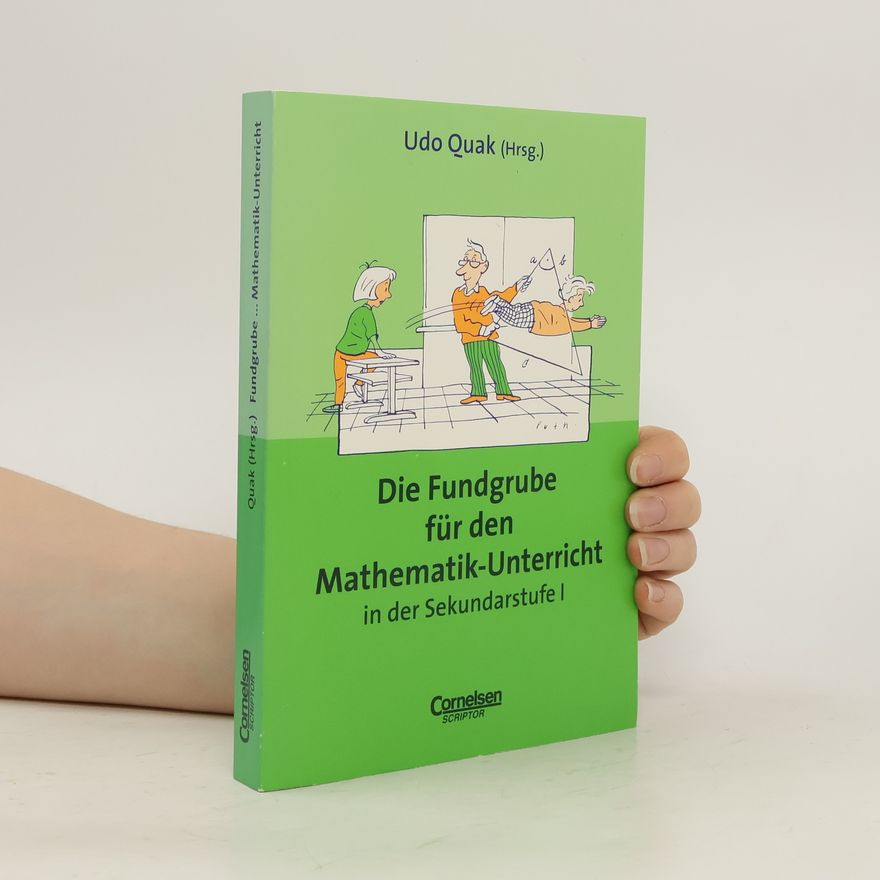 Udo Quak Die Fundgrube für den Mathematik-Unterricht