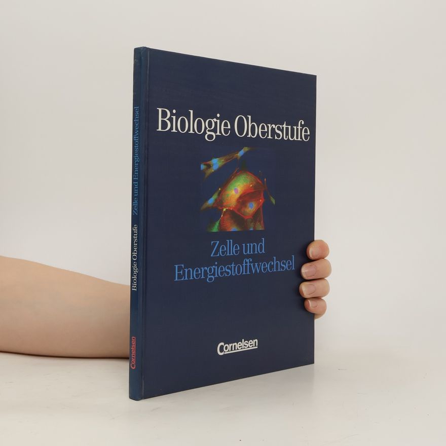 Kolektiv autorů Biologie Oberstufe: Zelle und Energiestoffwechsel