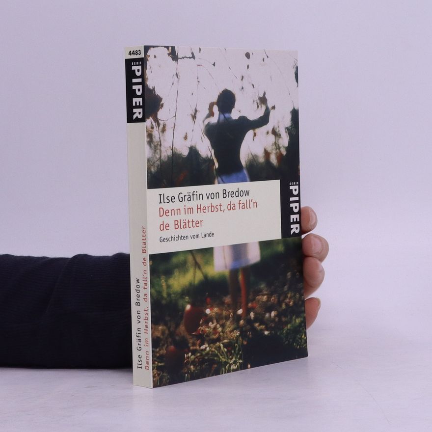 Ilse von Bredow Denn im Herbst, da fall'n de Blätter - Donnerwetter!