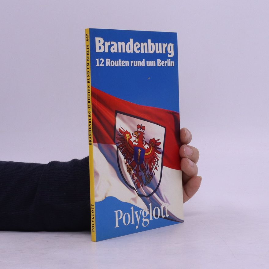 Autorenkollektiv Brandenburg. 12 Routen rund um Berlin