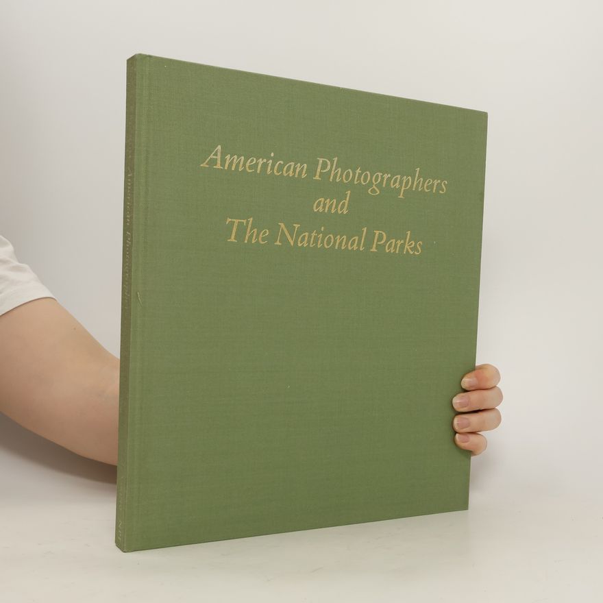 Robert Glenn Ketchum American Photographers and the National Parks