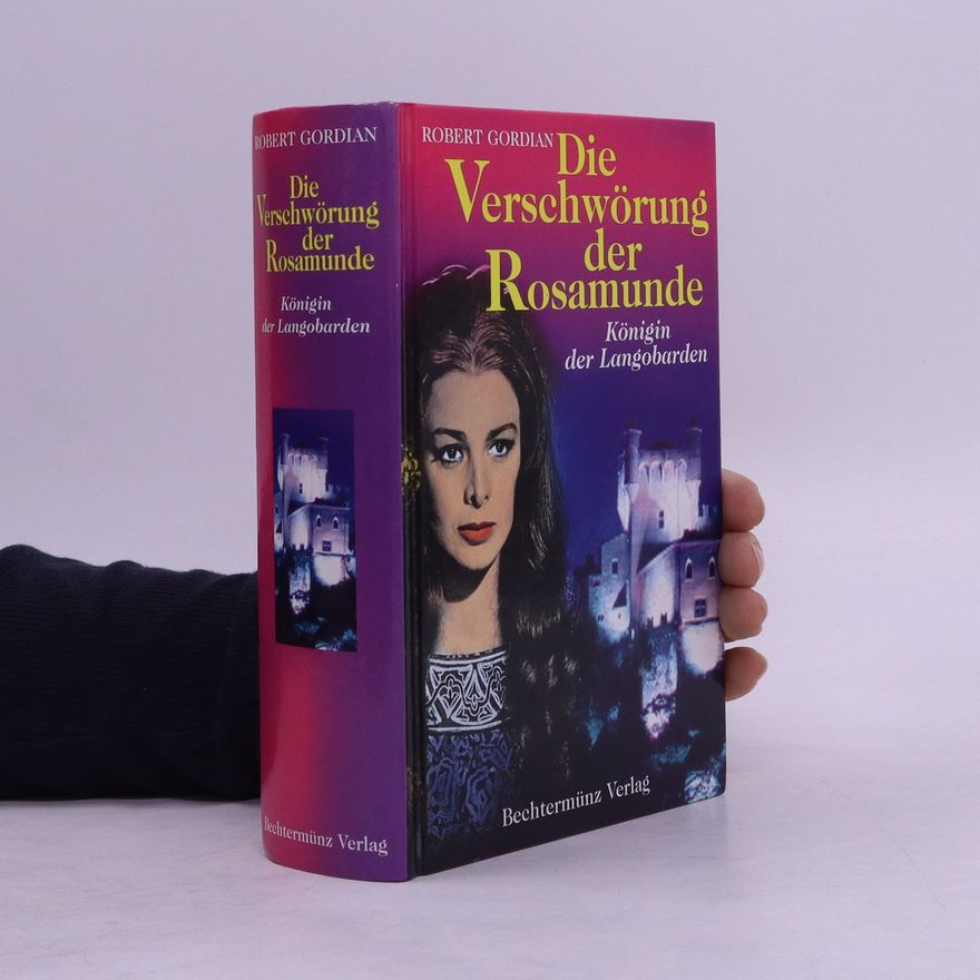 Robert Gordian Die Verschwörung der Rosamunde