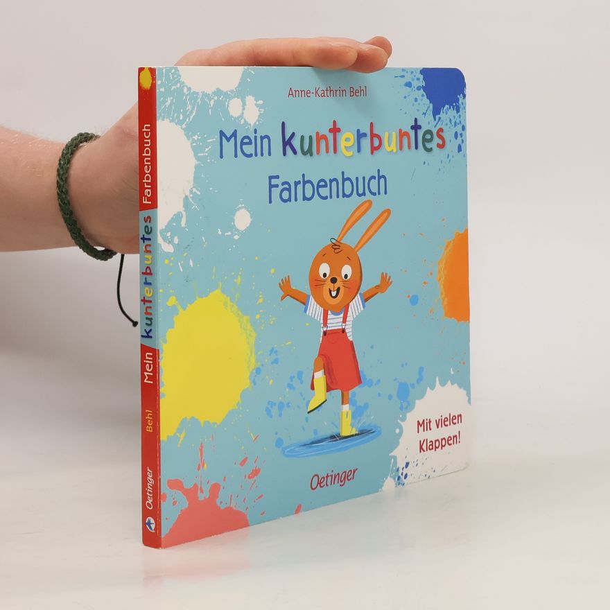 Anne Kathrin Behl Mein kunterbuntes Farbenbuch