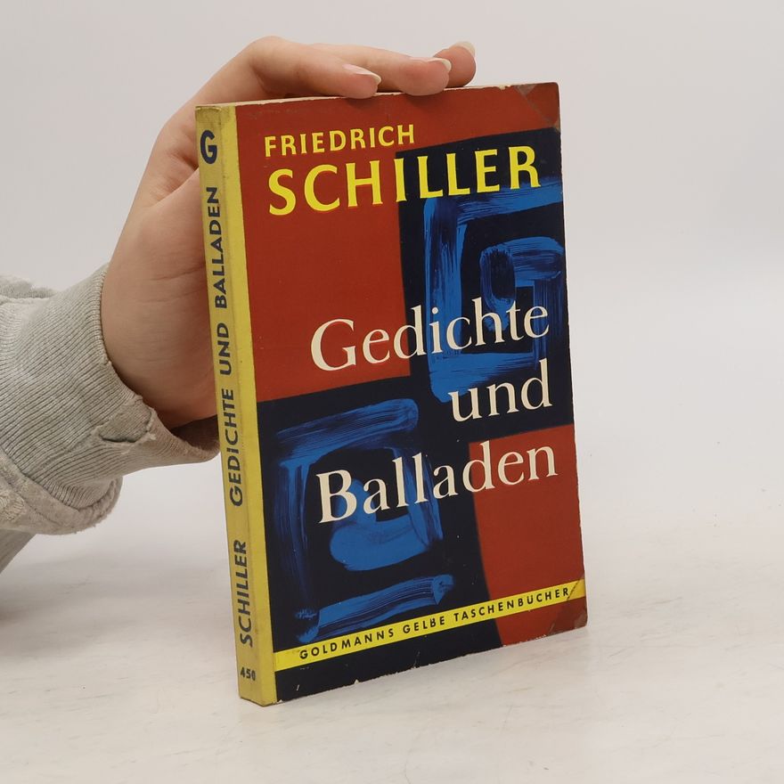 Friedrich Schiller Gedichte und Balladen