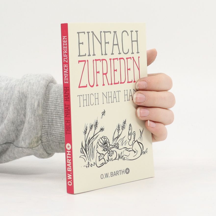 Thích Nhất Hạnh Einfach zufrieden