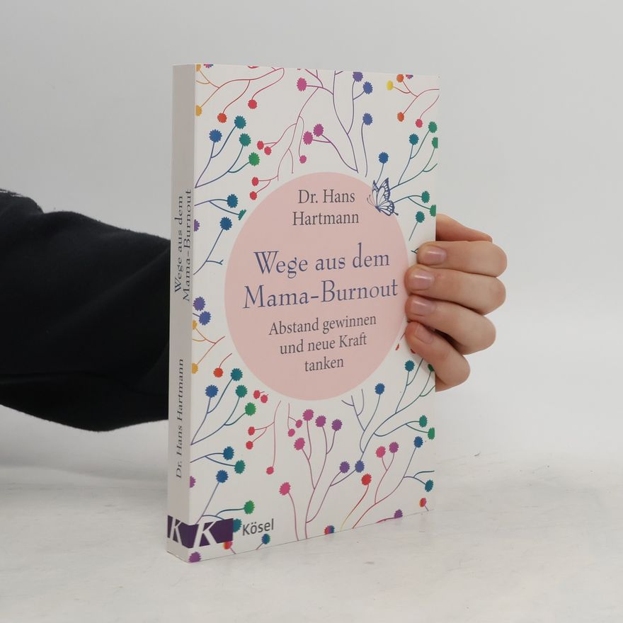 Hans Hartmann Wege aus dem Mama-Burnout