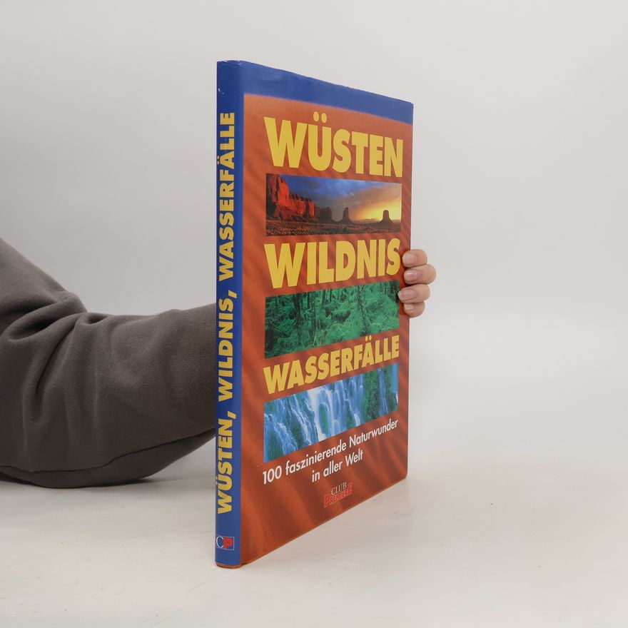 Kolektiv autorů Wüsten, Wildnis, Wasserfälle