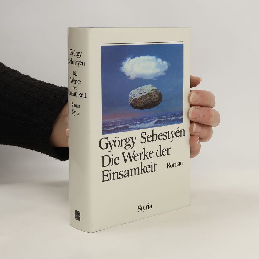 György Sebestyén Die Werke der Einsamkeit