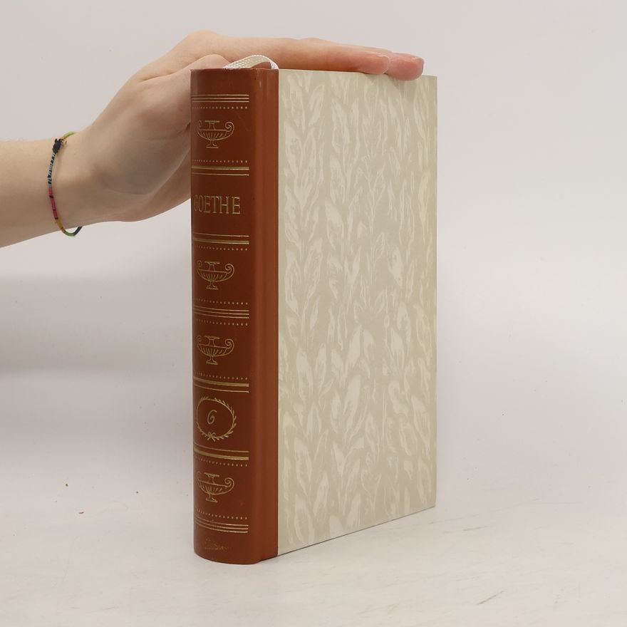 Johann Wolfgang von Goethe Gesammelte Werke in sieben Bänden. Band 6