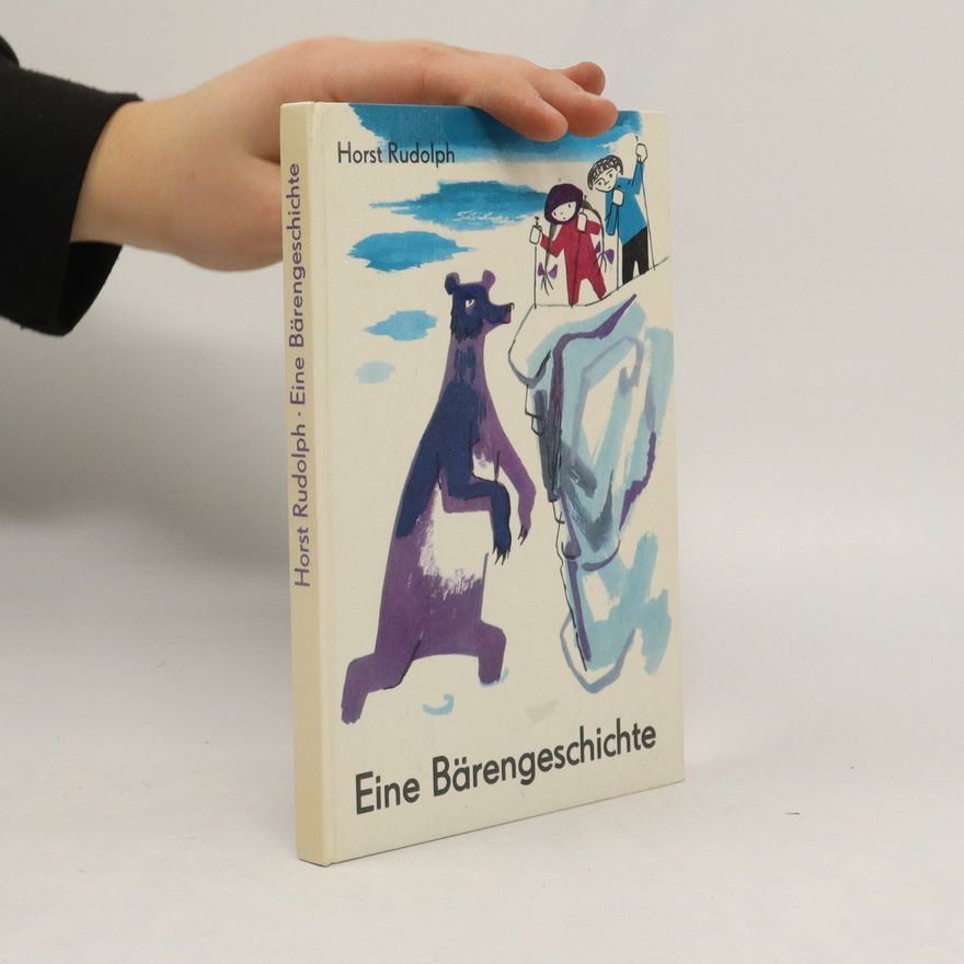 Horst Rudolph Eine Bärengeschichte