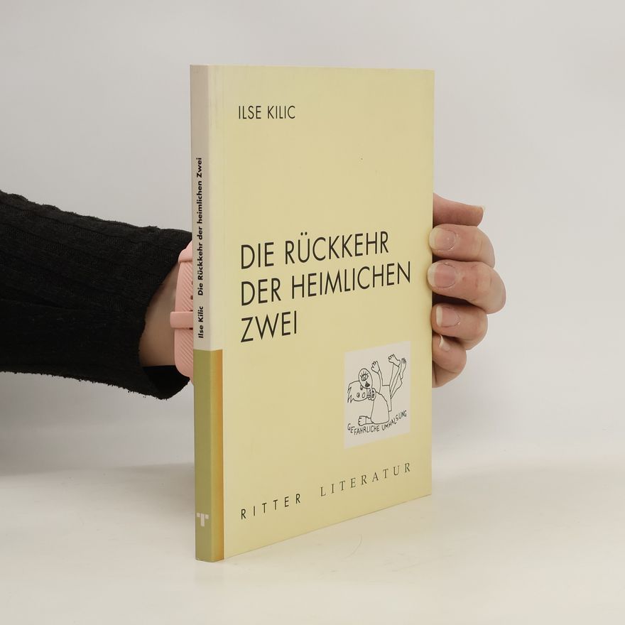 Ilse Kilic Die Rückkehr der heimlichen Zwei