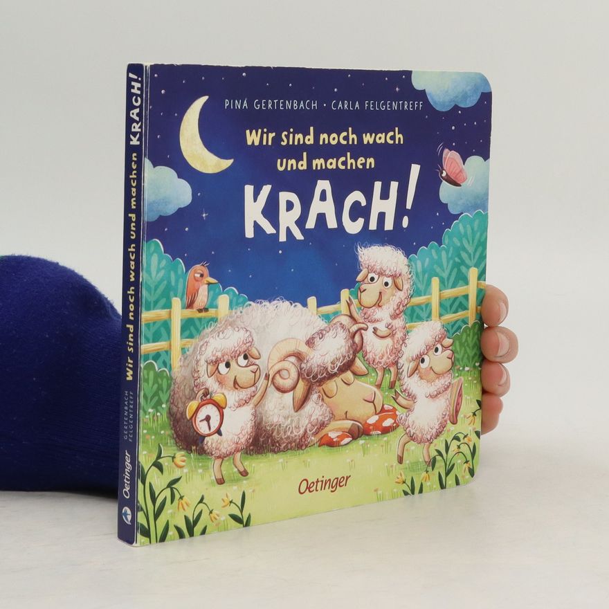 Carla Felgentreff Wir sind noch wach und machen Krach!